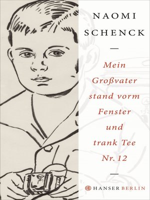 cover image of Mein Großvater stand vorm Fenster und trank Tee Nr. 12